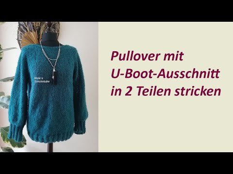 Ragmela 45 - Pullover mit U-Boot-Ausschnitt, in 2 Teilen stricken