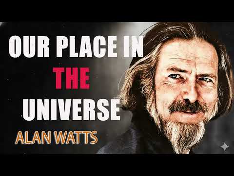 Alan Watts; Our Place In The Universe – Being in the Way Podcast Ep. 4 – Hosted by Mark Watts