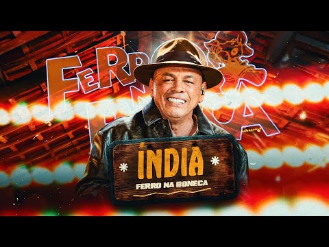 Ferro na Boneca - Índia (DVD FORRÓ & BREGA)