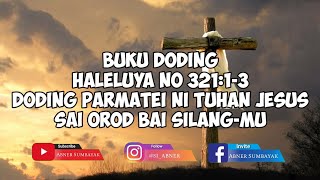 Download lagu Buku Doding Haleluya No 321:1-3 | Sai Orod Bai SilangMu | Panduan Bernyanyi mp3