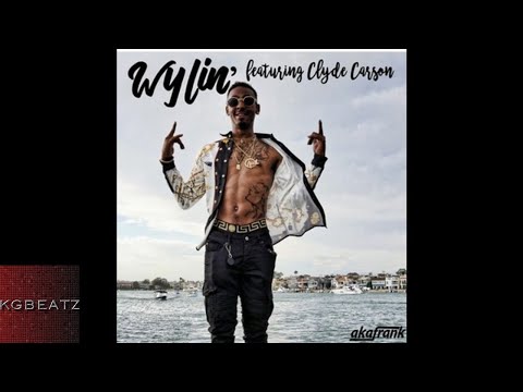 Akafrank ft. Clyde Carson - Wylin' [Prod. By Jvnt Of HIMTB Music] [New 2017]