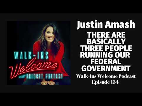 Walk-Ins Welcome Podcast 134 - Justin Amash