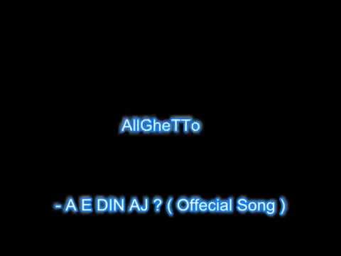 AlLGheTTo - A e din AJ ? ( Official Song ) 2016