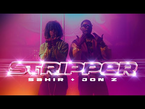 Sahir x Jon Z - Stripper (Video Oficial)