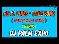 Tang Tana Tang Sneha Khanwalkar Dhindora BB Ki Vines Palm Expo Official Remix Trap Remix