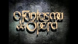 O Fantasma da Ópera - Abertura