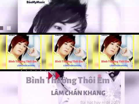 Bình thường thôi em - Lâm Chấn Khang