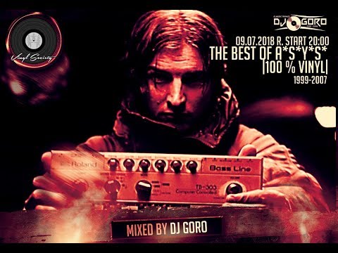 The Best Of A*S*Y*S // 100% Vinyl // 1999-2007 // Mixed By DJ Goro