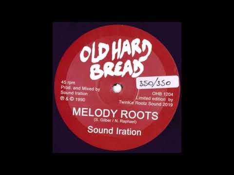 SOUND IRATION/MELODY ROOTS/OLD HARD BREAD