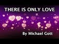 There Is Only Love