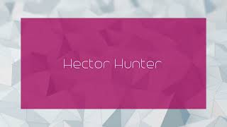 Hector Hunter - appearance