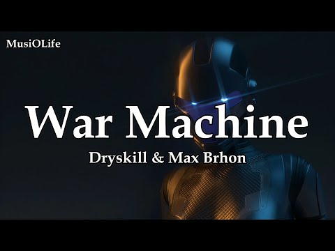 Dryskill & Max Brhon - War Machine