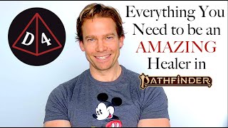 How to be a FANTASTIC Healer in Pathfinder 2e