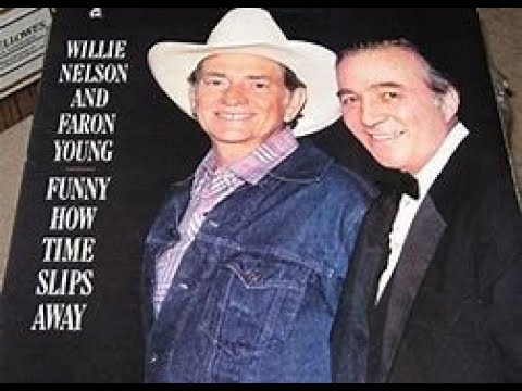 Funny How Time Slips Away by Willie Nelson and Faron Young
