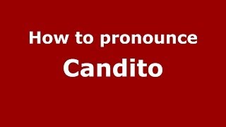 How to pronounce Candito