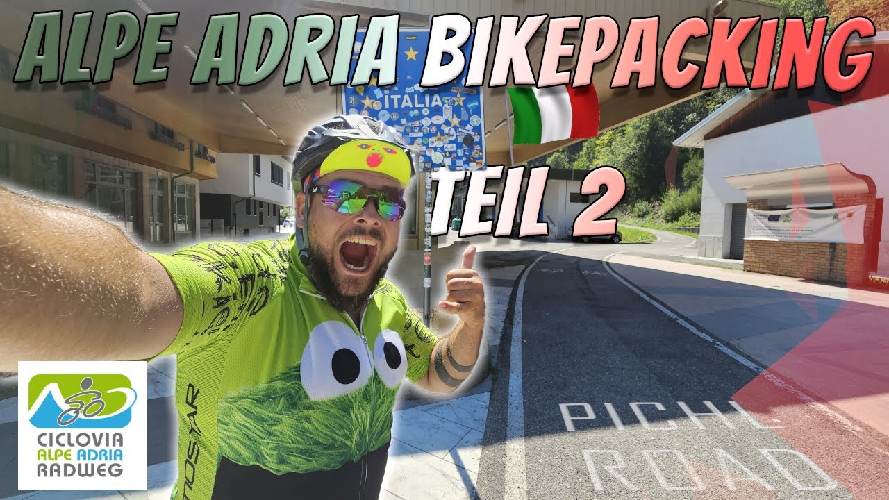 Höhen und Tiefen || Alpe Adria "Extended" #bikepacking  || Teil 2