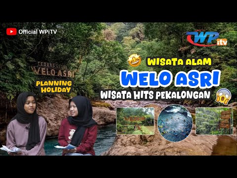 Menelusuri kesegaran air sungai Welo Asri | PLANNING HOLIDAY WPiTV