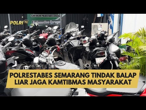 POLRESTABES SEMARANG TINDAK BALAP LIAR JAGA KAMTIBMAS MASYARAKAT