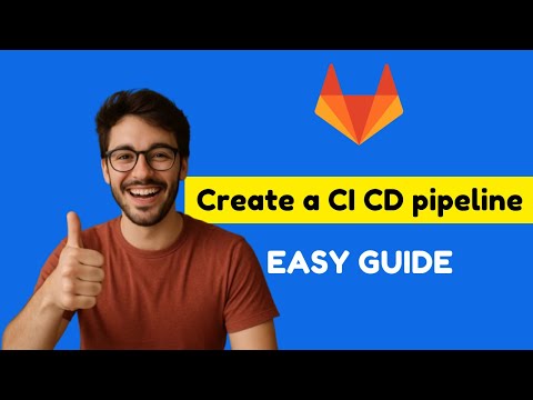 How to create a CICD pipeline in Gitlab CI (Quick & Easy Guide 2026)
