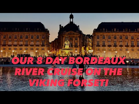 The Best 8 Day River Cruise In Bordeaux 