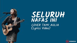 Download lagu Tami Aulia | Last Child - Seluruh Nafas Ini (Video Lirik) mp3