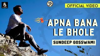 Apna Bana Le Bhole  Official Video 4K  Sundeep Gos