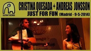 CRISTINA QUESADA + ANDREAS (ALPACA SPORTS) - Just For Fun [Live Madrid, 9-5-2014]  9/9
