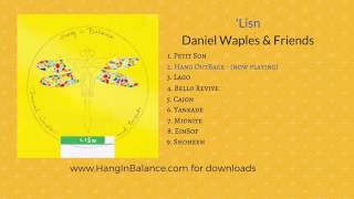 Hang OutBack  by Daniel Waples & Friends | Track 2 | 'Lisn Album (audio only)
