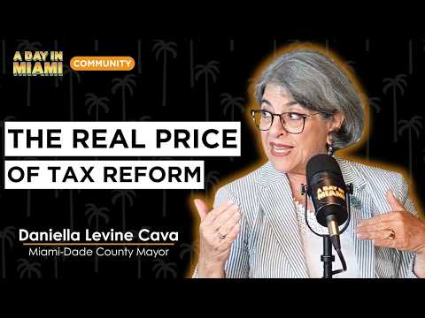 What Property Tax Reform Really Means for the County Budget | Daniella Levine Cava