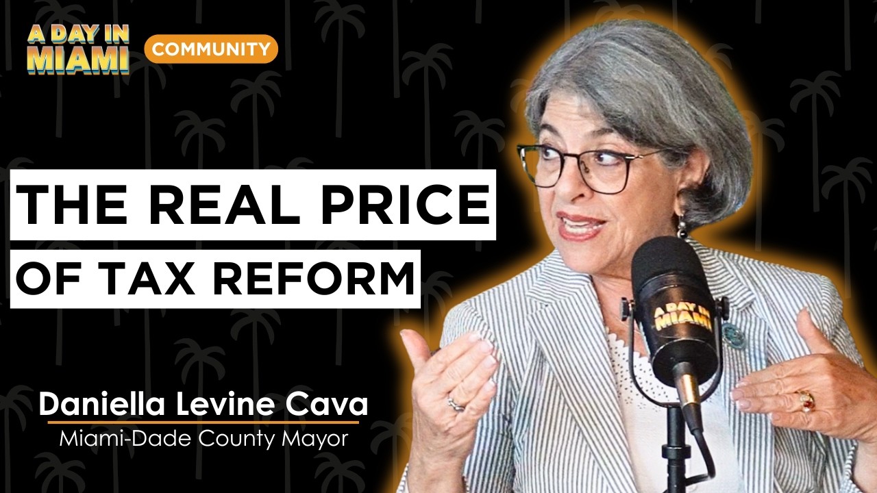 What Property Tax Reform Really Means for the County Budget | Daniella Levine Cava