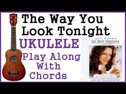 download lagu mp3 mp4 The Way You Look Tonight Ukulele Chords, download lagu The Way You Look Tonight Ukulele Chords gratis, unduh video klip Download The Way You Look Tonight Ukulele Chords Mp3 dan Mp4 Unlimited Gratis