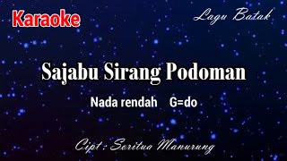 Download lagu Karaoke Sajabu Sirang Podoman ( Nada Rendah) mp3