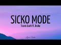 Travis Scott -Sicko Mode (Lyrics) ft. Drake