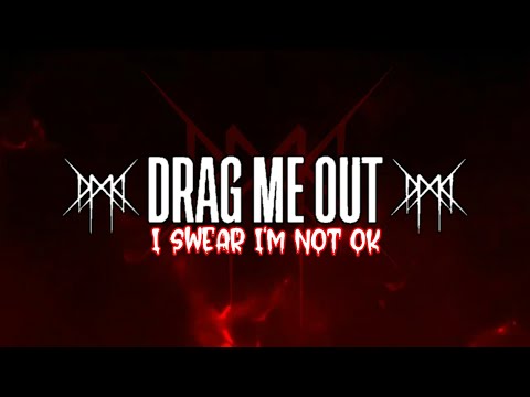 Drag Me Out - I Swear I'm Not OK | lirik dan terjemahan (Indonesia)