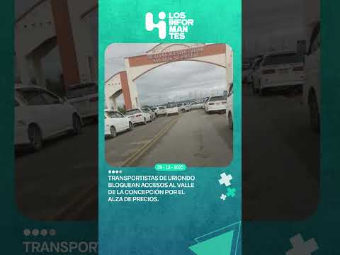 Uriondo: transportistas bloquean vías al Valle de la Concepción por subida de la canasta familiar.