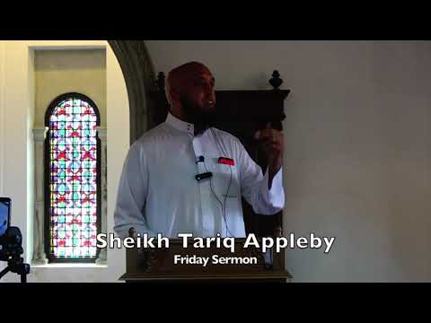 20191101 Sheikh Tariq Appleby : Friday Sermon