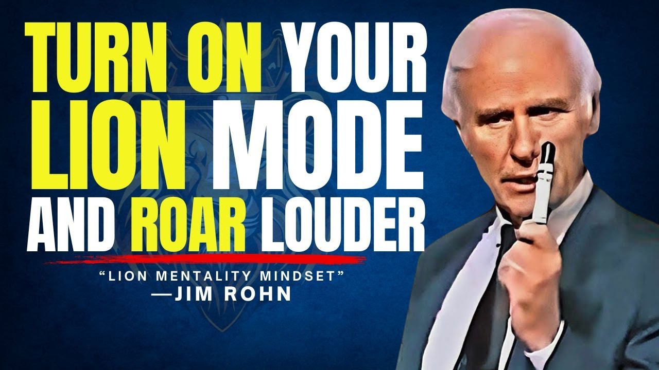 LION MENTALITY MINDSET - LIFE LESSON YOU NEED TO HEAR - Jim Rohn Motivational Speech