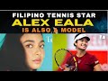 20 Fascinating Facts About FILIPINO TENNIS STAR ALEX EALA First Filipina To Win Grand Slam Title