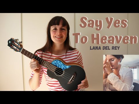 Lana Del Rey - Say Yes To Heaven (EASY Ukulele Tutorial)