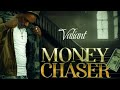 Valiant - Money Chaser (Official Audio)