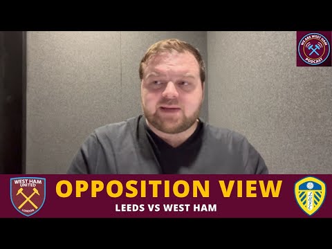 Opposition View: Leeds - Tom Clayton, talkSPORT| We Are West Ham Podcast