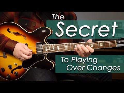A Simple Way To Play Over Any Chord Changes