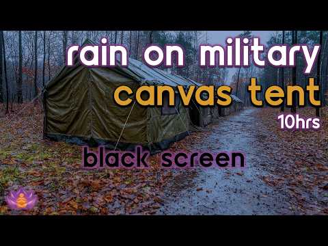 [Black Screen] Rain on Military Canvas Tent | Rain Ambience No Thunder | Rain Sounds for Sleeping