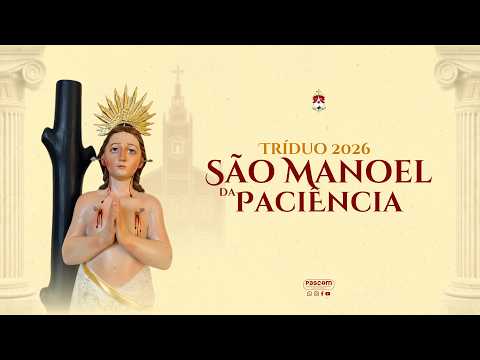 FESTA DE SÃO MANOEL DA PACIÊNCIA | DIA DO PADROEIRO