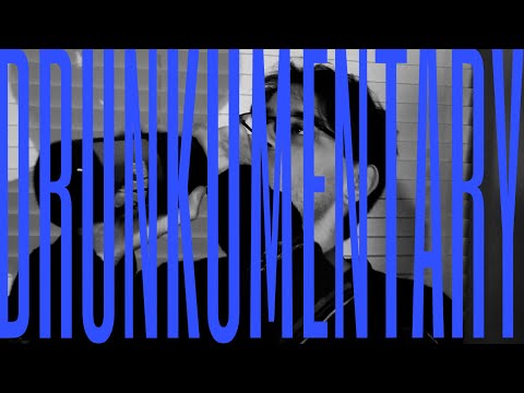 drunkumentary