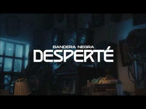 Bandera Negra - Desperté (Video Oficial)