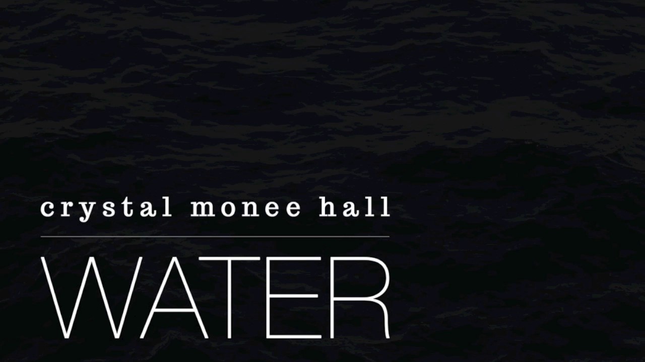 Water | Crystal Monee Hall | Lauryn Hill Cover