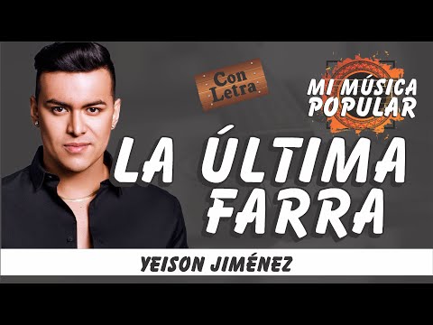 La Última Farra - Yeison Jiménez - Con Letra (Video Lyric)