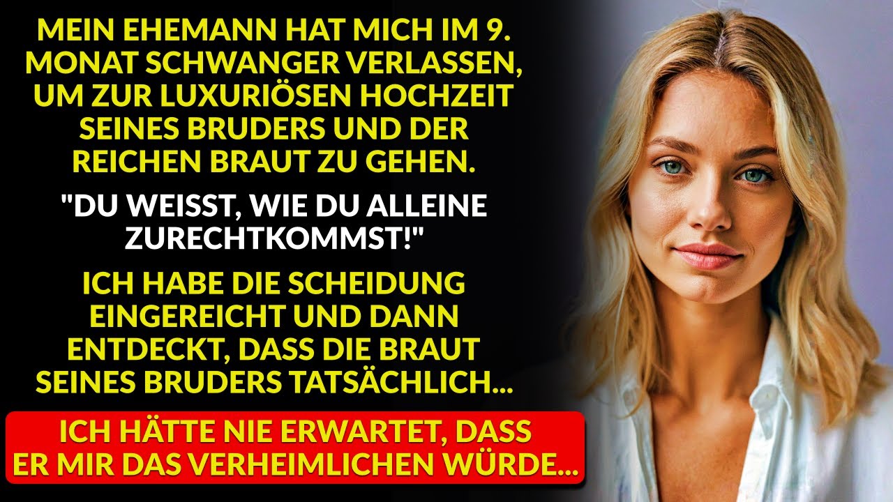 Mein Mann Hat Mich Schwanger Verlassen, Um Zur Luxuriösen Hochzeit Seines Bruders Zu Gehen