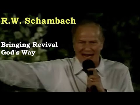 R.W. Schambach - Bringing Revival God's Way - 1997